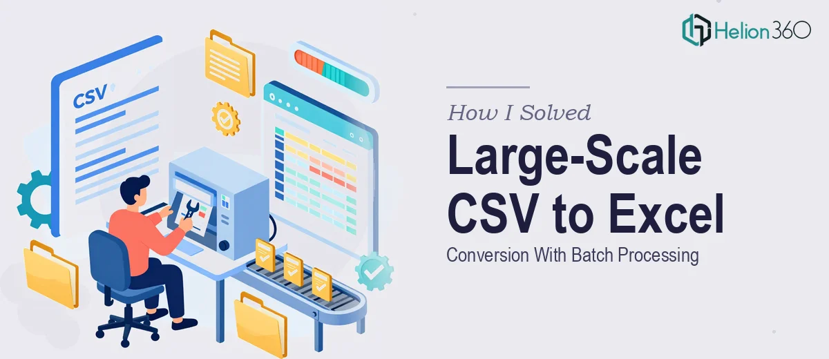 How I Solved Large-Scale CSV to Excel Conversion With Batch Processing