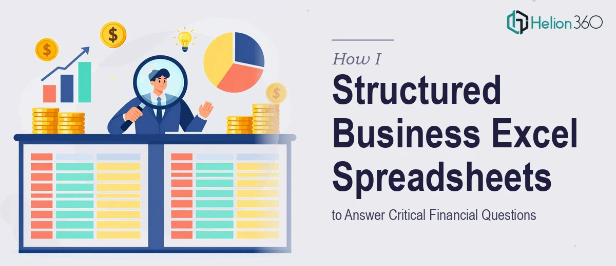 How I Structured Two Business Excel Spreadsheets to Answer Critical Financial Questions