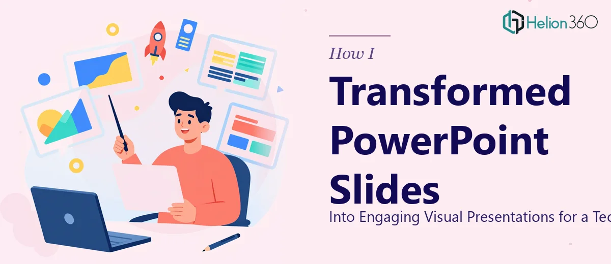 How I Transformed 2 PowerPoint Slides Into Engaging Visual Presentations for a Tech Startup
