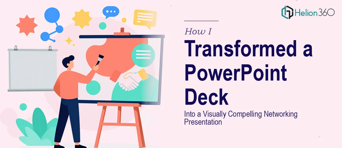 How I Transformed a Basic PowerPoint Deck Into a Visually Compelling Networking Presentation