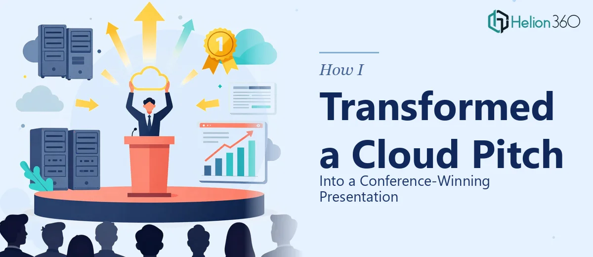How I Transformed a Cloud Services Presentation Into a Conference-Winning Pitch