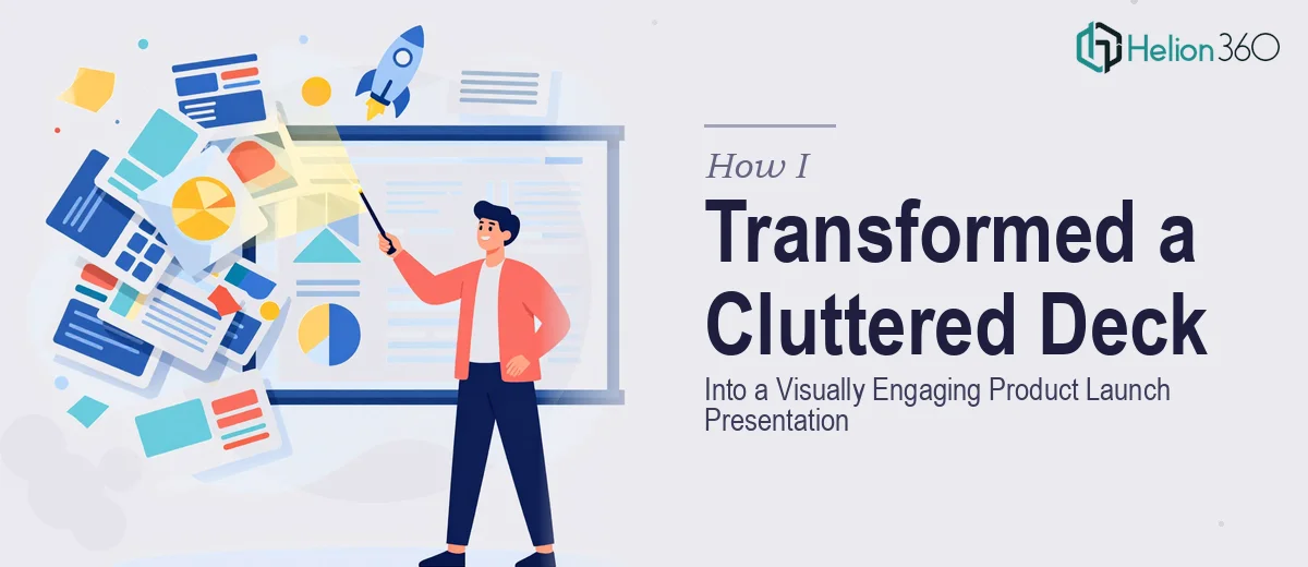 How I Transformed a Cluttered PowerPoint Deck Into a Visually Engaging Product Launch Presentation