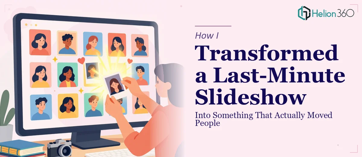 How I Transformed a Last-Minute Memory Slideshow Into Something That Actually Moved People