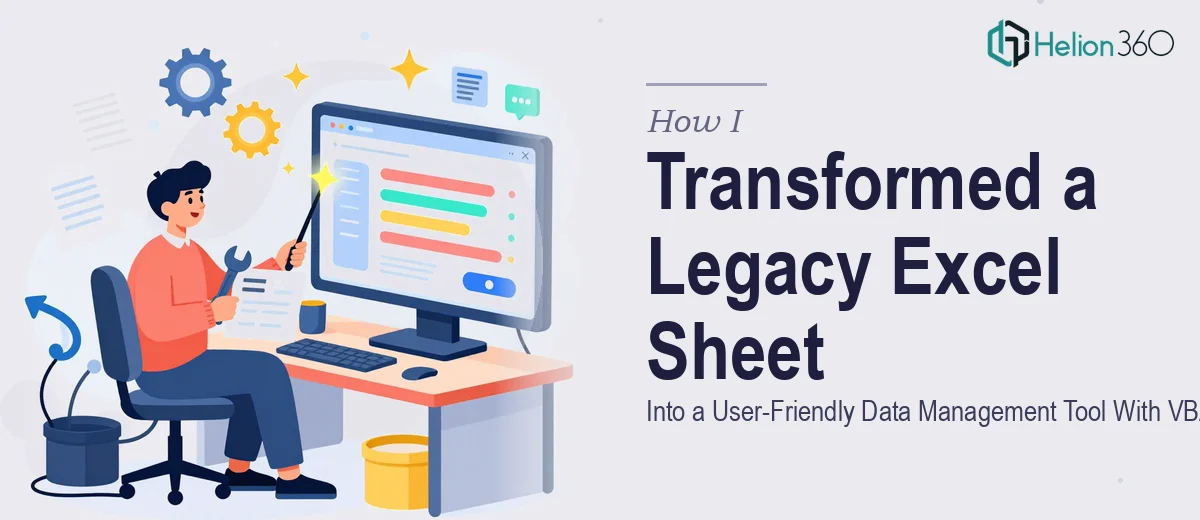 How I Transformed a Legacy Excel Sheet Into a User-Friendly Data Management Tool With VBA