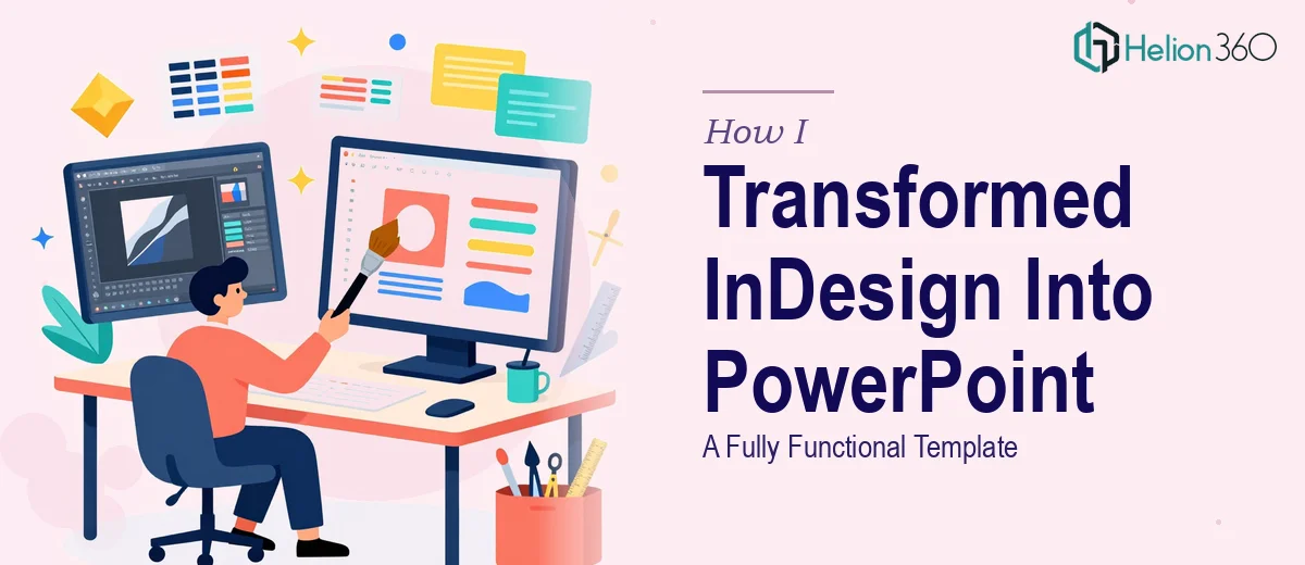 How I Transformed an InDesign Presentation Into a Fully Functional PowerPoint Template