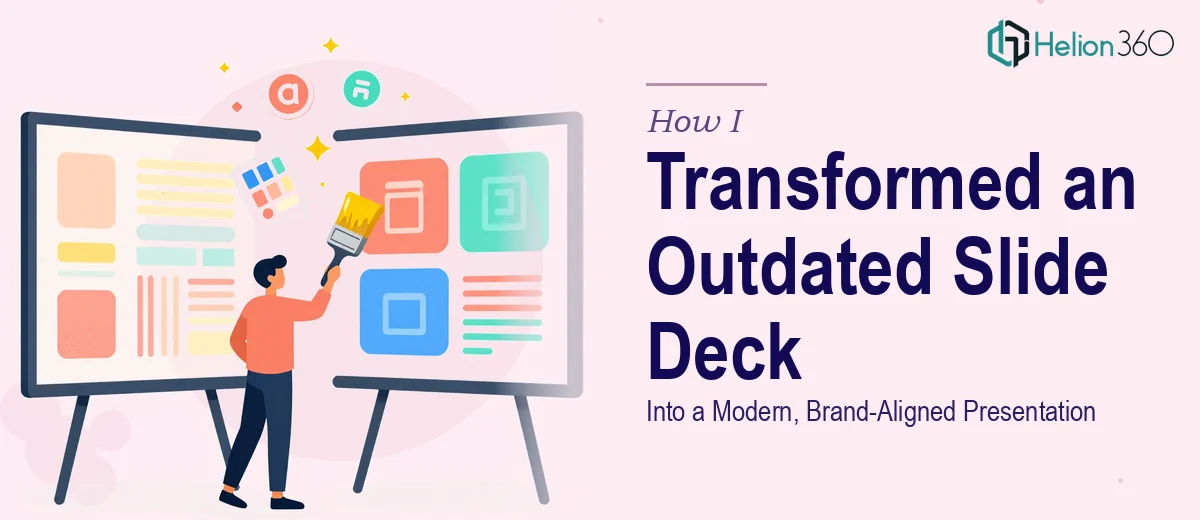 How I Transformed an Outdated Slide Deck Into a Modern, Brand-Aligned PowerPoint Presentation