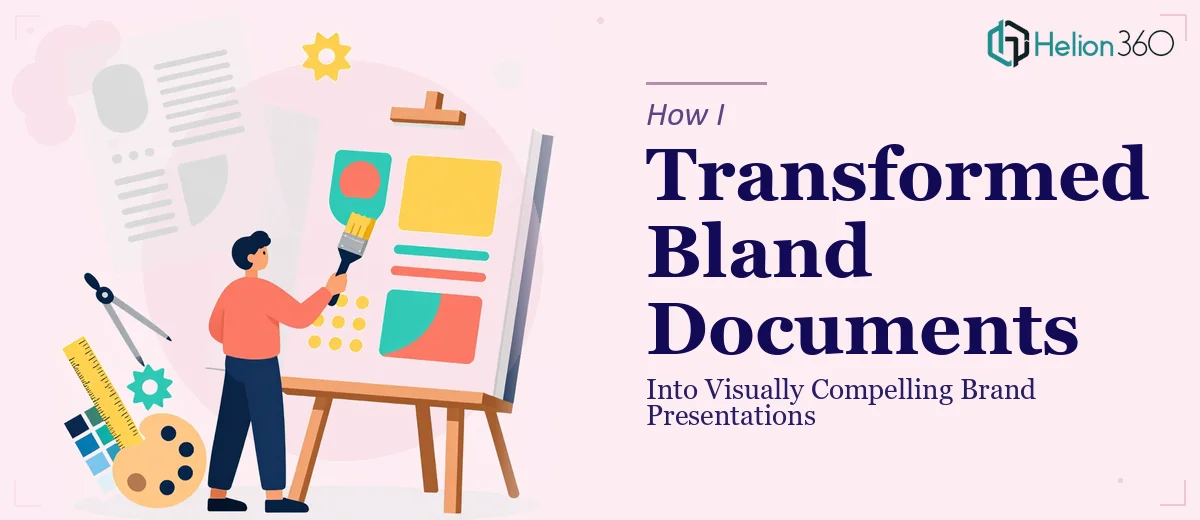 How I Transformed Bland Documents Into Visually Compelling Brand Presentations