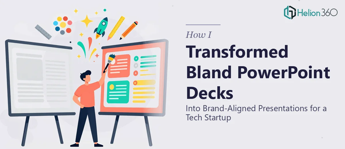 How I Transformed Bland PowerPoint Decks Into Brand-Aligned Presentations for a Tech Startup