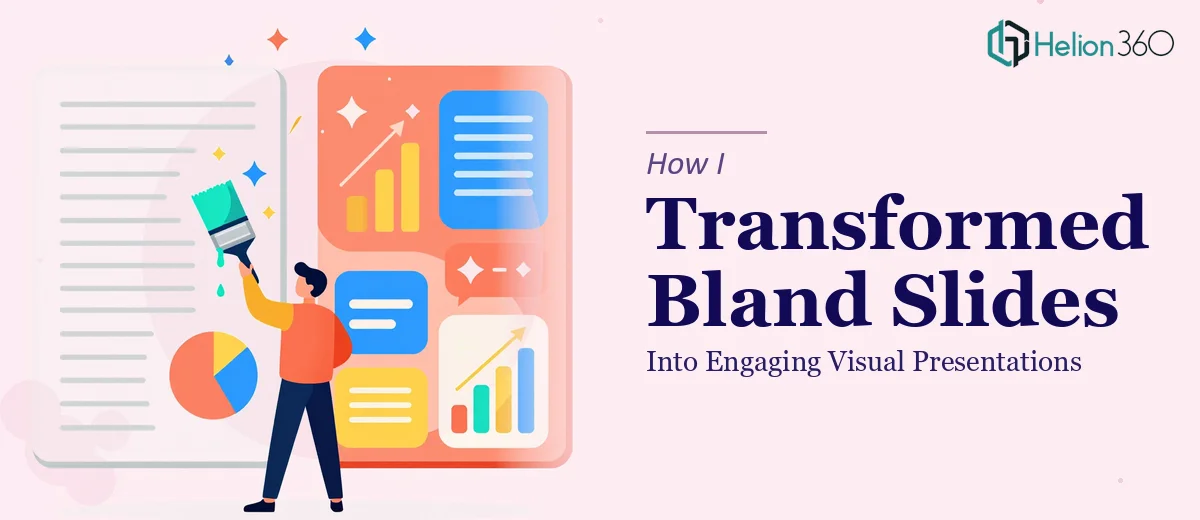 How I Transformed Bland PowerPoint Slides Into Engaging Visual Presentations