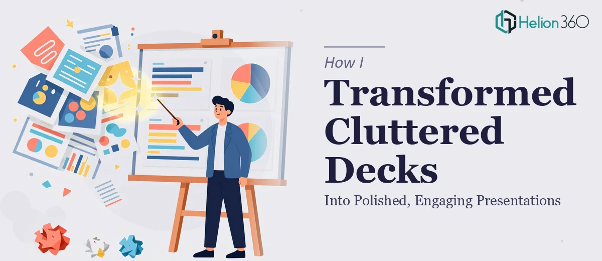 How I Transformed Cluttered PowerPoint Decks Into Polished, Engaging Presentations
