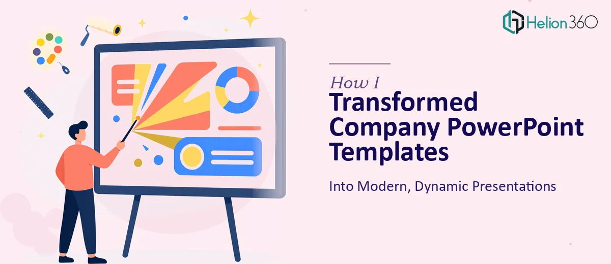 How I Transformed Company PowerPoint Templates Into Modern, Dynamic Presentations