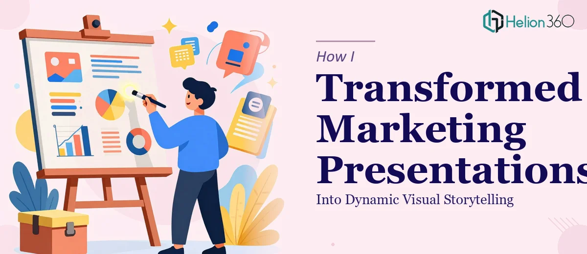 How I Transformed Dated Marketing Presentations Into Dynamic Visual Storytelling