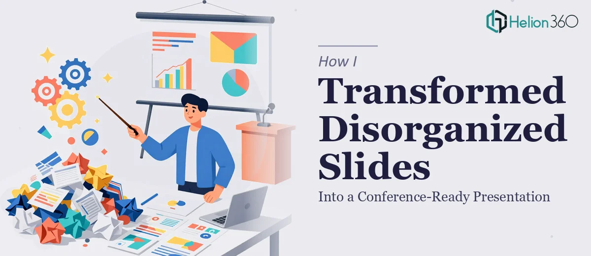 How I Transformed Disorganized Technical Slides Into a Conference-Ready Presentation