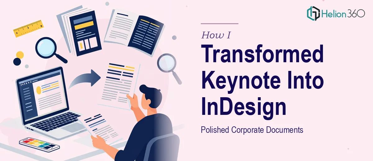 How I Transformed Keynote Presentations Into Polished InDesign Corporate Documents
