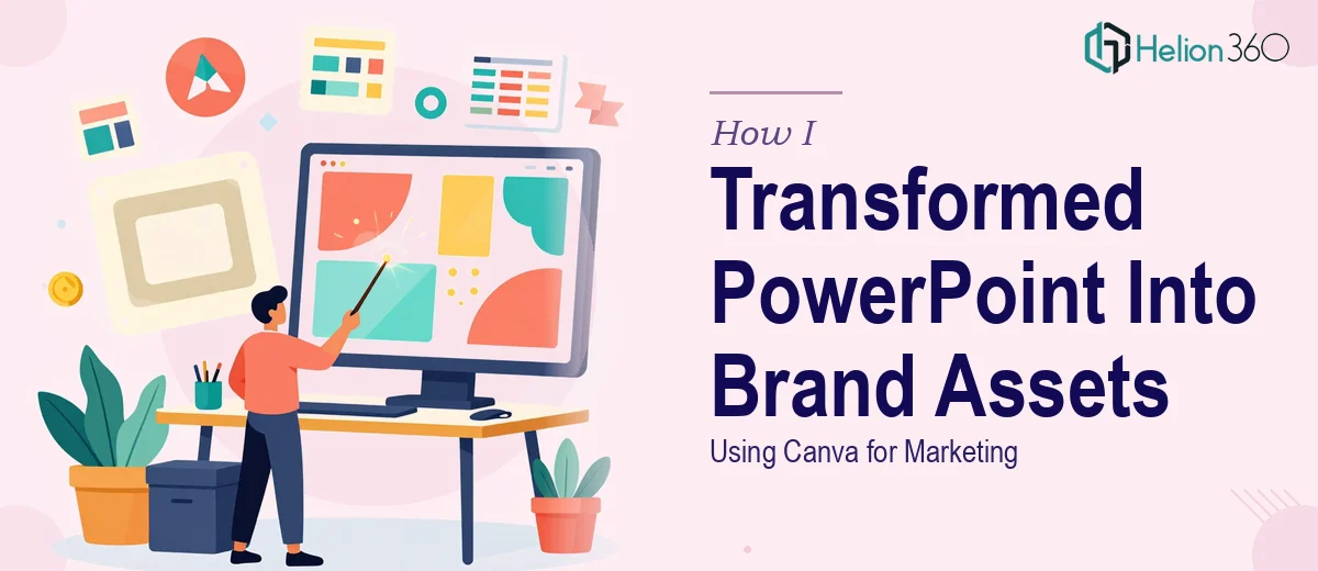 How I Transformed Outdated PowerPoint Presentations Into Brand-Aligned Marketing Assets Using Canva