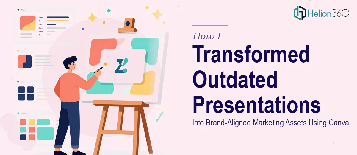 How I Transformed Outdated PowerPoint Presentations Into Brand-Aligned Marketing Assets Using Canva