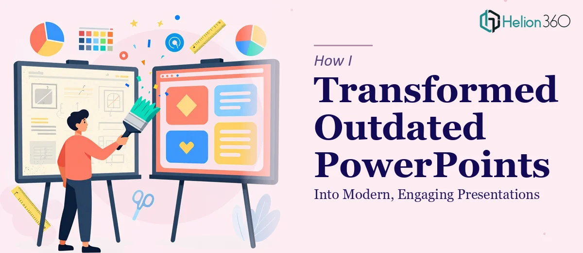 How I Transformed Outdated PowerPoints Into Modern, Engaging Presentations