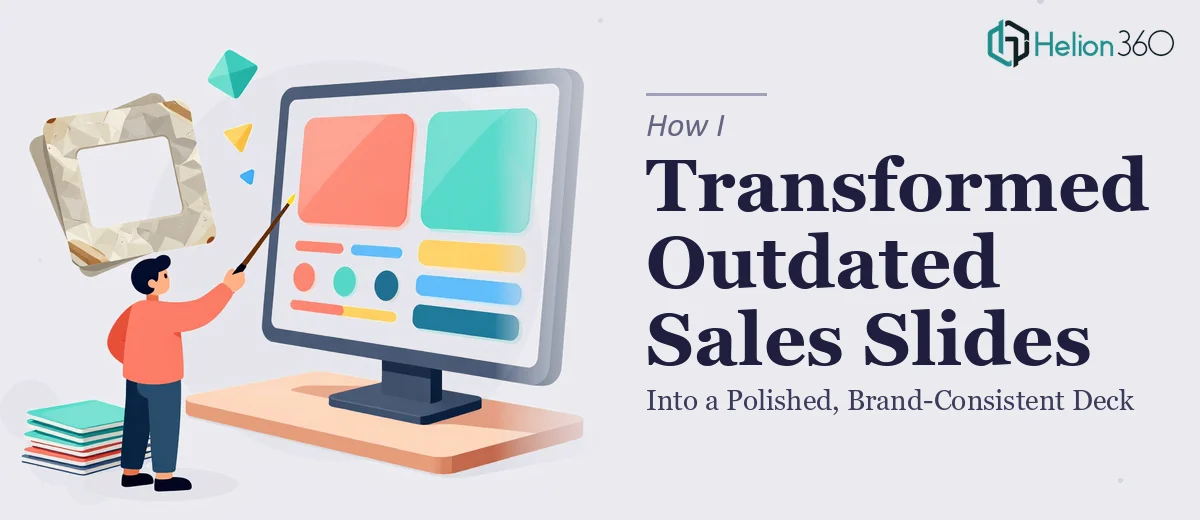 How I Transformed Outdated Sales Slides Into a Polished, Brand-Consistent Deck