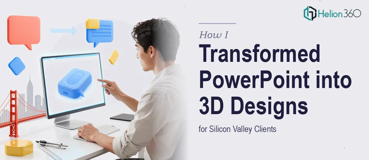 How I Transformed PowerPoint Concepts into 3D Product Designs for Silicon Valley Clients