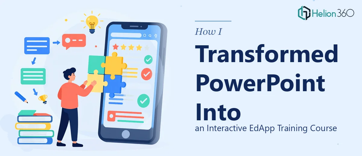 How I Transformed PowerPoint Slides Into an Interactive EdApp Training Course