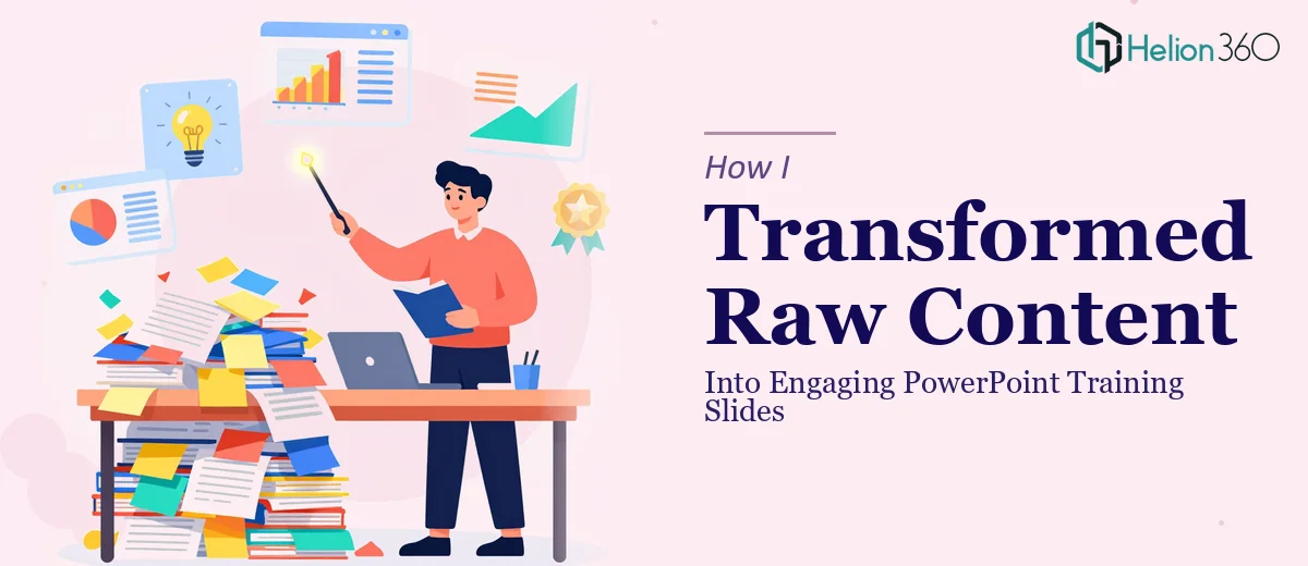 How I Transformed Raw Course Content Into Engaging PowerPoint Training Slides