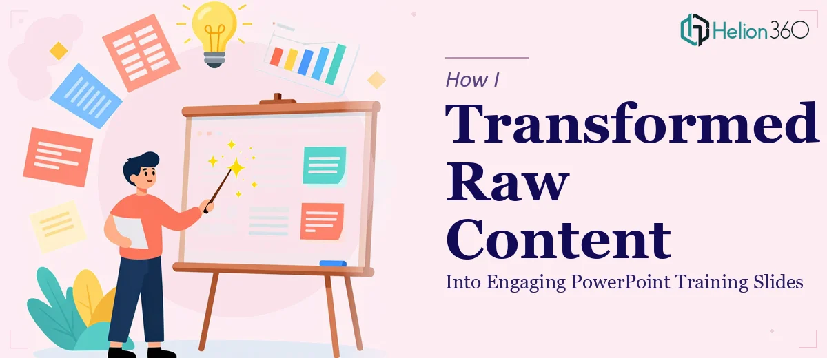 How I Transformed Raw Course Content Into Engaging PowerPoint Training Slides