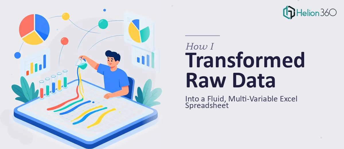 How I Transformed Raw Data Into a Fluid, Multi-Variable Excel Spreadsheet