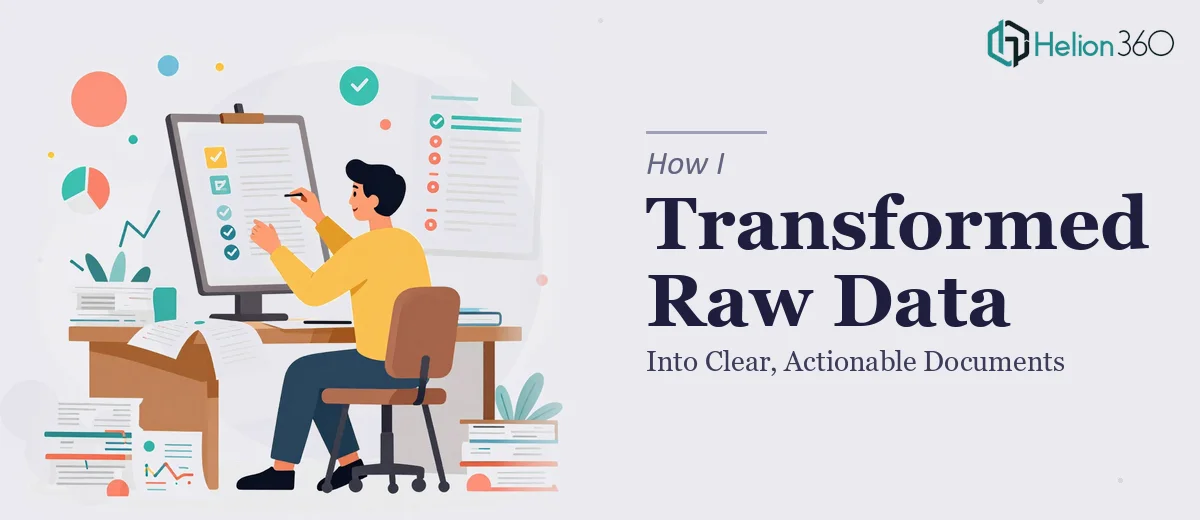 How I Transformed Raw Data Into Clear, Actionable Documents