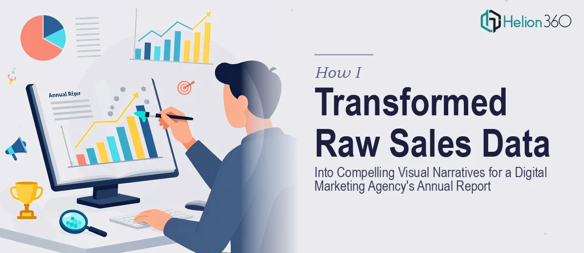 How I Transformed Raw Sales Data Into Compelling Visual Narratives for a Digital Marketing Agency's Annual Report