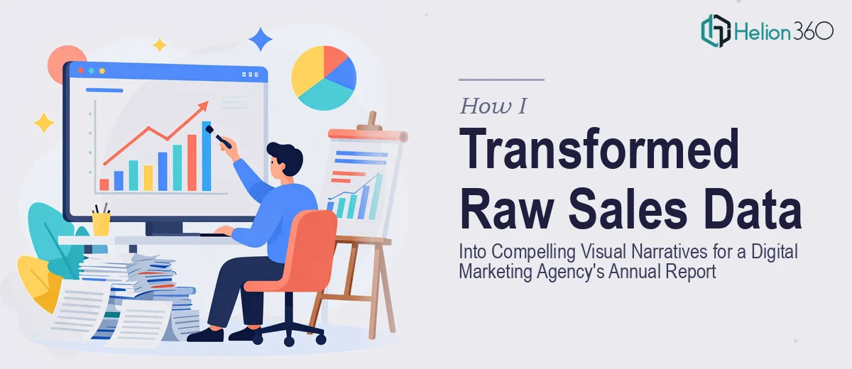How I Transformed Raw Sales Data Into Compelling Visual Narratives for a Digital Marketing Agency's Annual Report