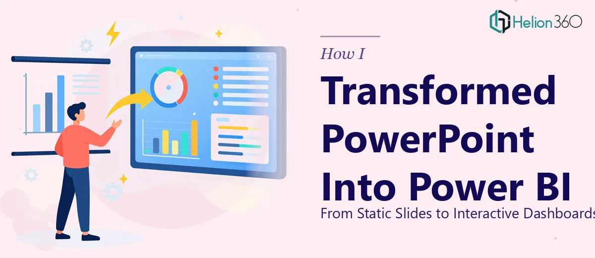 How I Transformed Static PowerPoint Presentations Into Interactive Power BI Dashboards