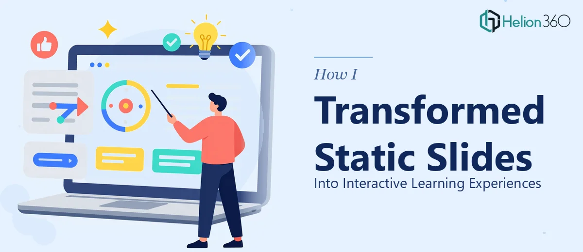How I Transformed Static PowerPoint Slides Into Interactive Learning Experiences