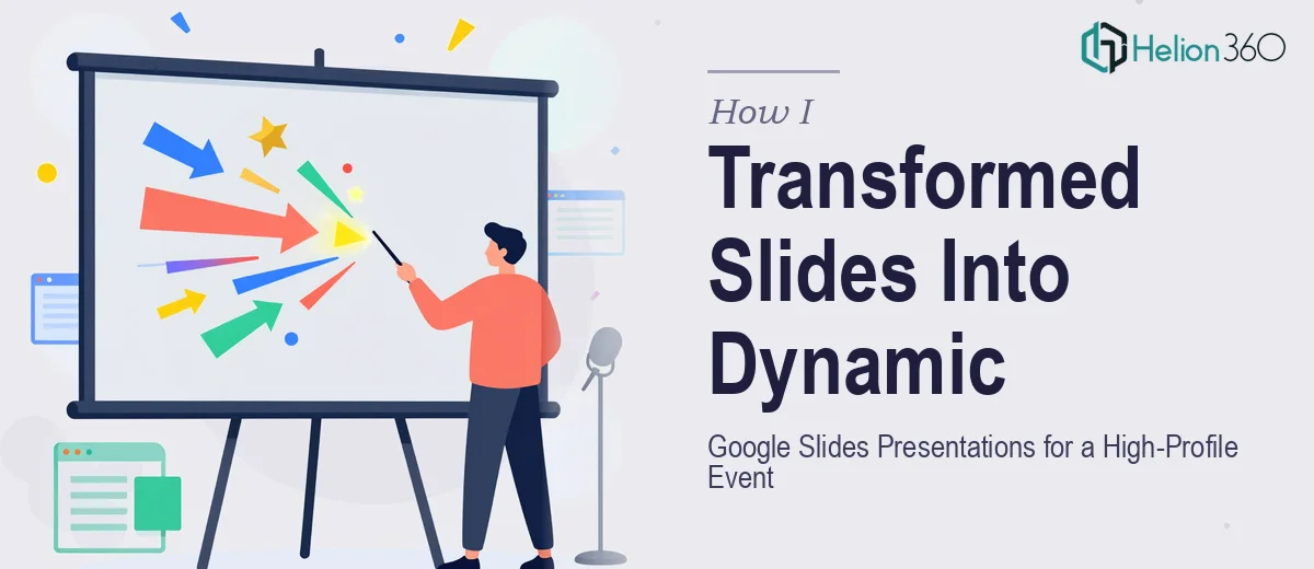 How I Transformed Static Slides Into Dynamic Google Slides Presentations for a High-Profile Event