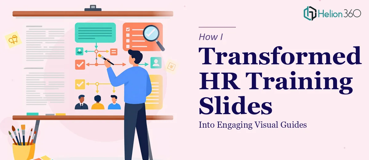 How I Transformed Text-Heavy HR Training Presentations Into Engaging Visual Guides