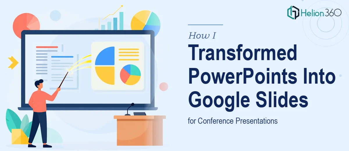 How I Transformed Two PowerPoints Into Engaging Google Slides for Conference Presentations