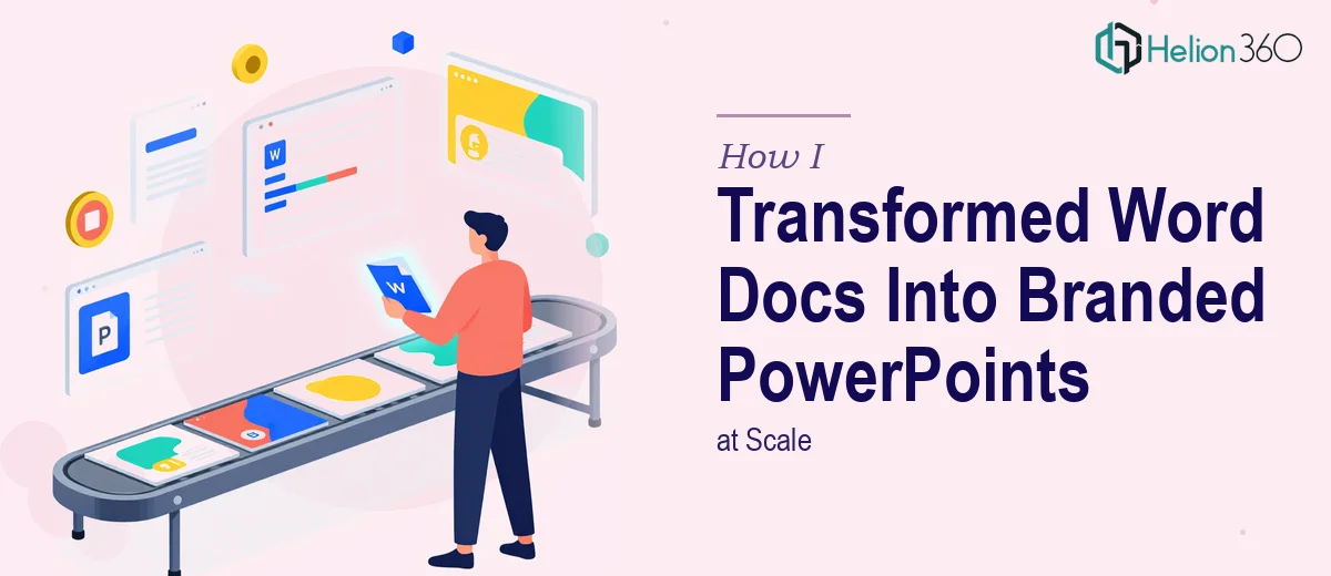 How I Transformed Word Documents Into Branded PowerPoint Presentations at Scale