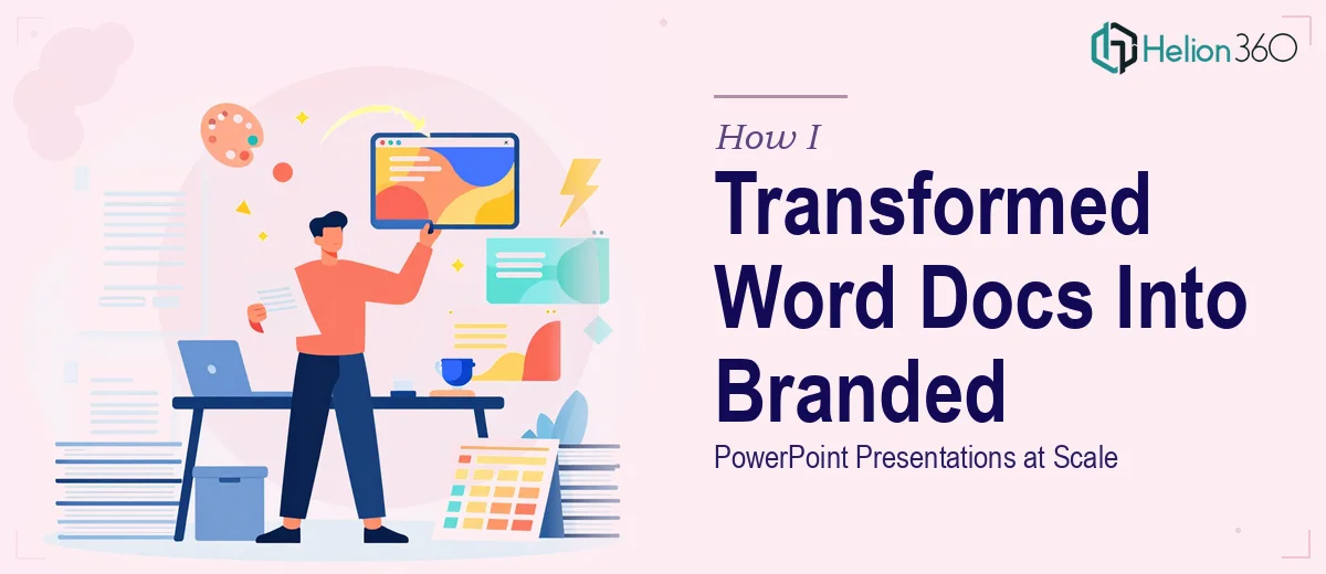 How I Transformed Word Documents Into Branded PowerPoint Presentations at Scale