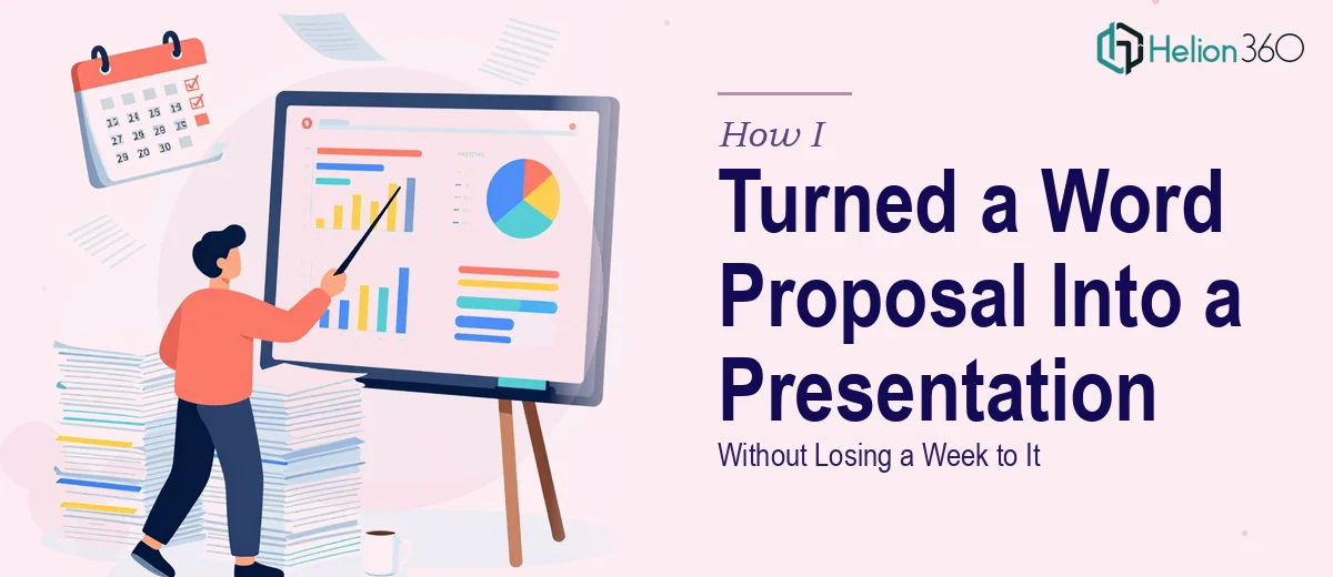How I Turned a 50-Page Word Proposal Into a Client-Ready Presentation Without Losing a Week to It