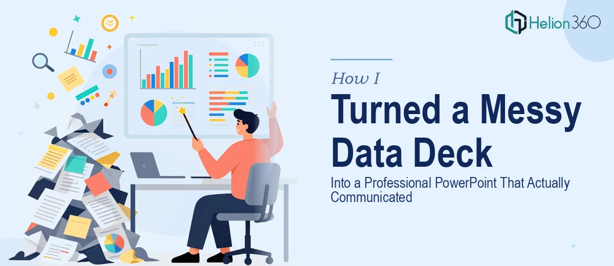 How I Turned a Messy Data Deck Into a Professional PowerPoint Presentation That Actually Communicated