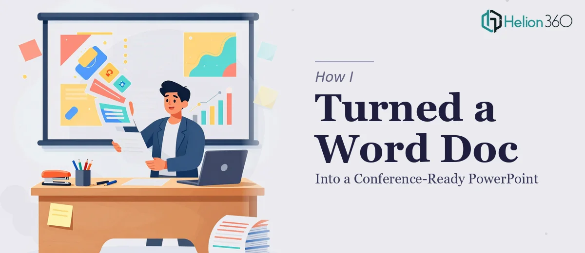 How I Turned a Word Document Into a Conference-Ready PowerPoint Presentation