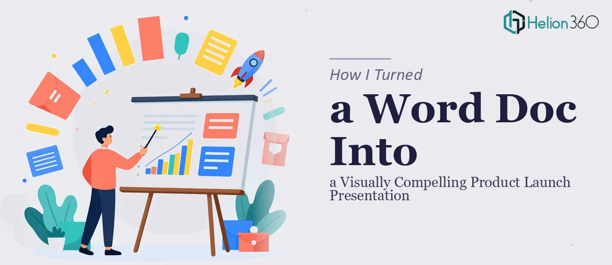 How I Turned a Word Document Into a Visually Compelling Product Launch Presentation