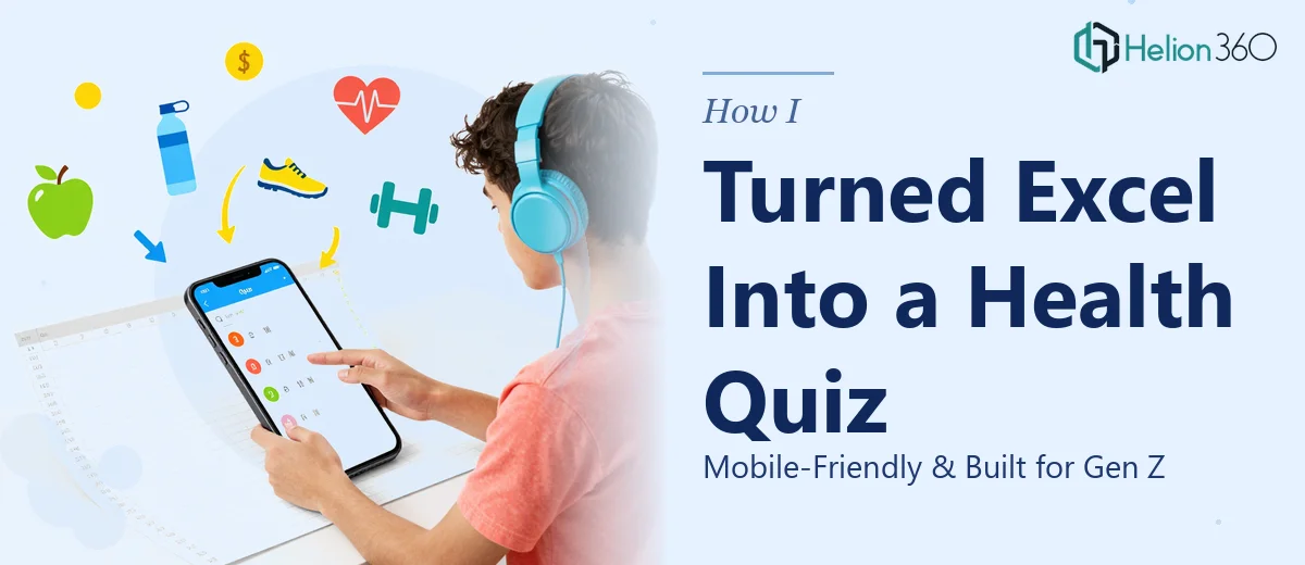 How I Turned an Excel Spreadsheet Into a Mobile-Friendly Health Quiz for Gen Z