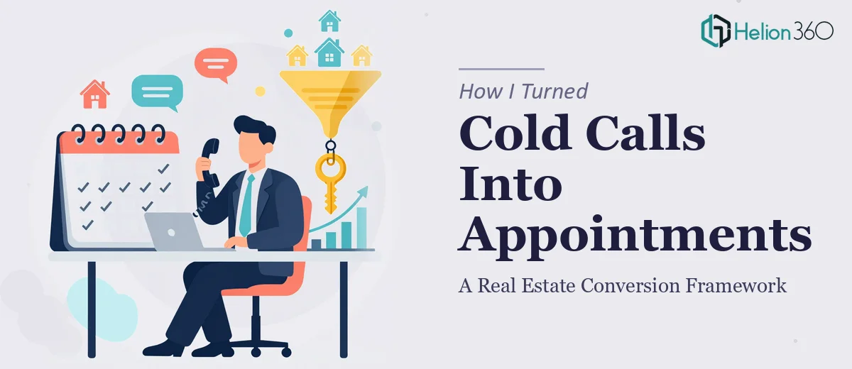 How I Turned Cold Calls Into Consistent Real Estate Appointments: A Conversion Framework