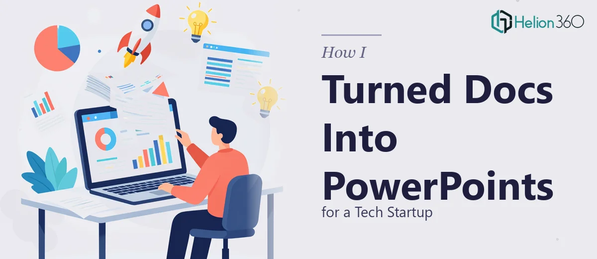 How I Turned Complex Documents Into Compelling PowerPoint Presentations for a Tech Startup