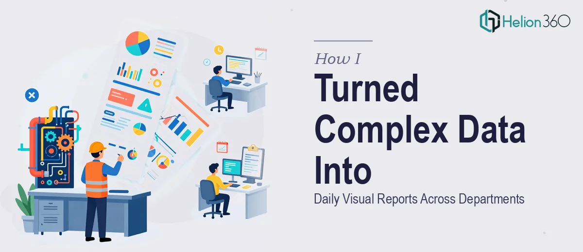 How I Turned Complex Engineering Data Into Daily Visual Reports Across Multiple Departments