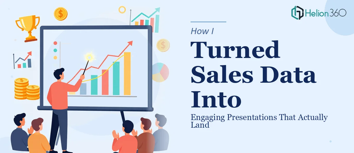 How I Turned Complex Sales Data Into Engaging Presentations That Actually Land