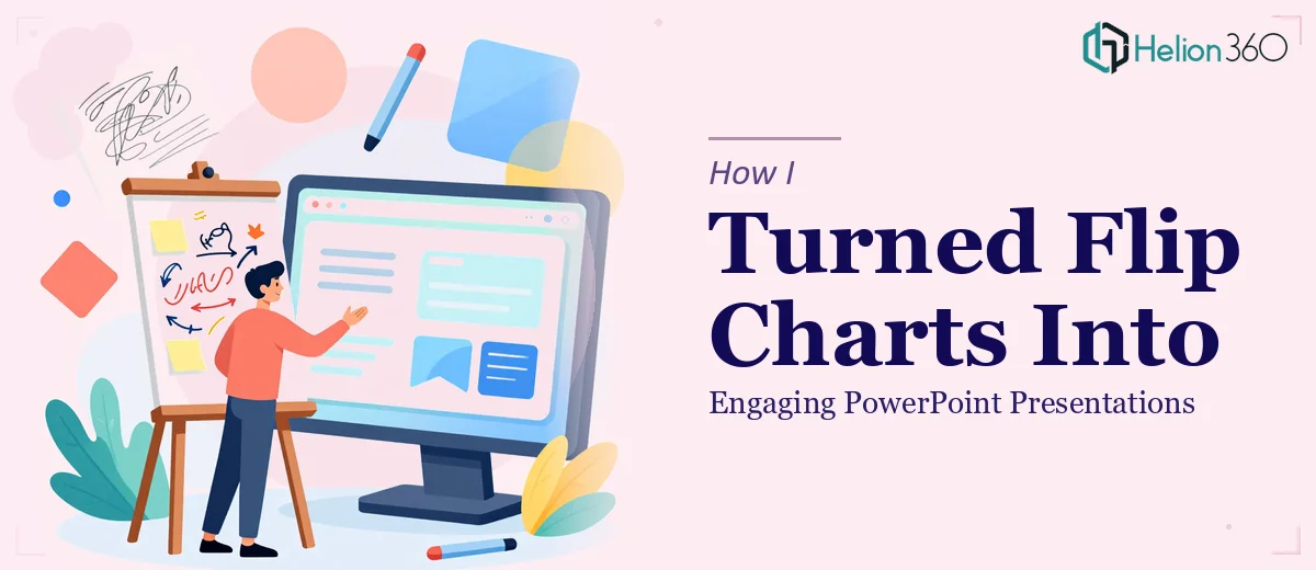 How I Turned Handwritten Flip Charts Into Engaging PowerPoint Presentations