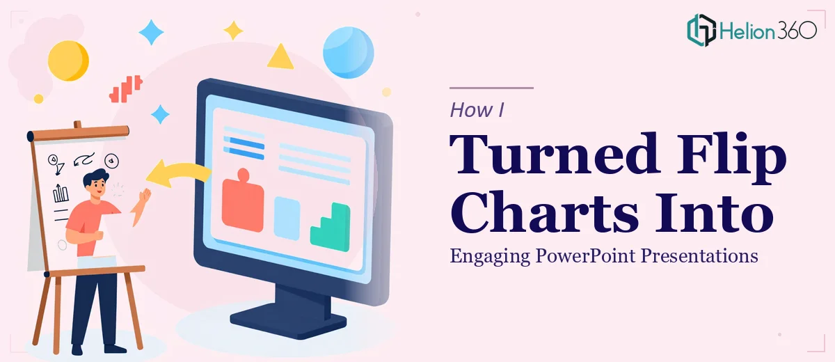 How I Turned Handwritten Flip Charts Into Engaging PowerPoint Presentations