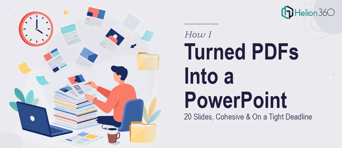 How I Turned PDF Documents Into a Cohesive 20-Slide PowerPoint Presentation on a Tight Deadline