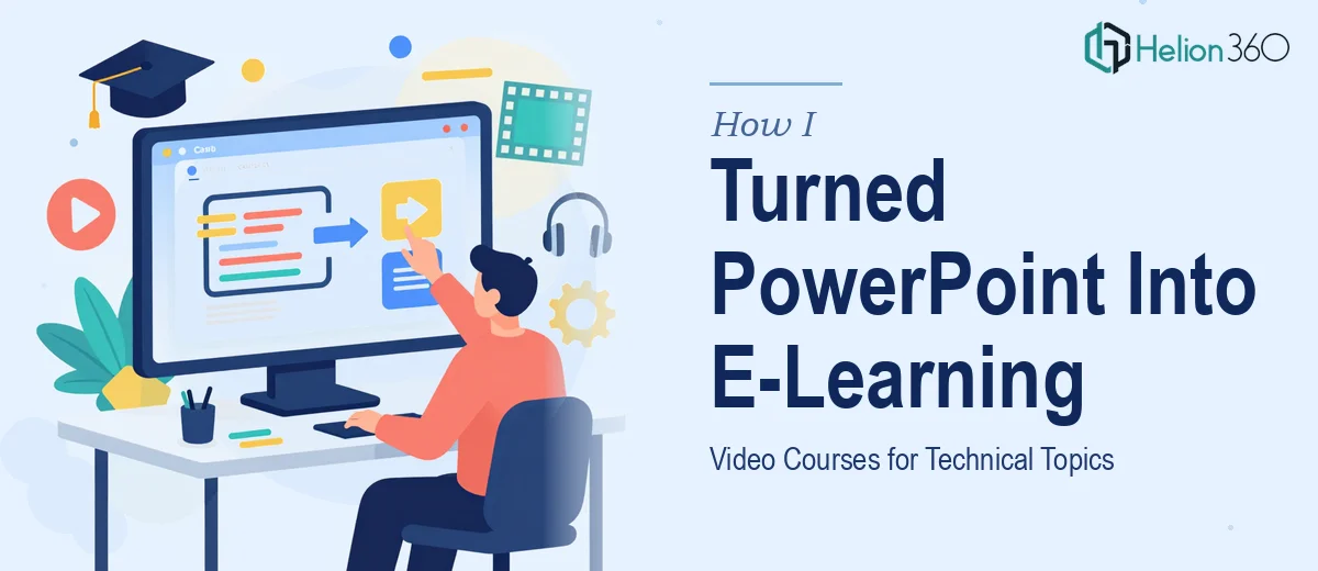 How I Turned PowerPoint Presentations Into Engaging E-Learning Video Courses for Technical Topics